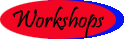 Workshops